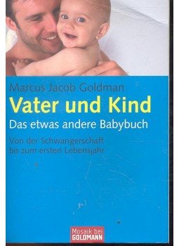 GOLDMAN, MARCUS JACOB - Vater und Kind GOLDMAN, MARCUS JACOB - Vater und Kind, 2006 antikvár könyv