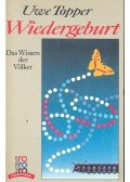 Topper, Uwe - Wiedergeburt - Das Wissen der Völker