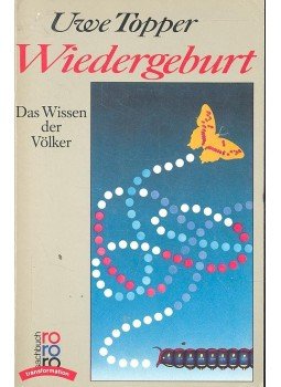 Topper, Uwe - Wiedergeburt - Das Wissen der Völker Topper, Uwe - Wiedergeburt - Das Wissen der Völker, null 1988 antikvár könyv