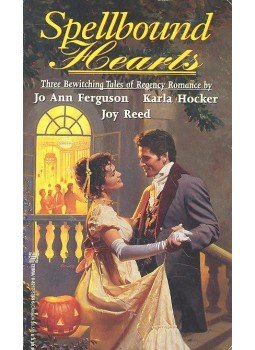 FERGUSON, JO ANN - HOCKER, KARLA - REED, JOY - Spellbound Hearts - Three Bewitching Tales of Regency Romance, null 1997 antikvár könyv