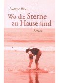 Rice, Luanne - Wo die Sterne zu Hause sind