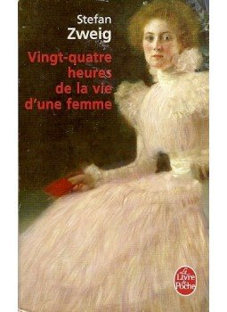 Zweig, Stefan - Vingt-quatre heures de la vie d'une femme, null 2005 antikvár könyv