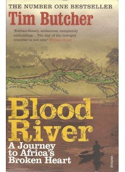 Butcher, Tim - Blood River: A Journey to Africa's Broken Heart Butcher, Tim - Blood River: A Journey to Africa's Broken Heart, London 2008 antikvár könyv