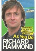 Richard Hammond - As You Do - Adventures with Evel, Oliver, and the Vice President of Botswana