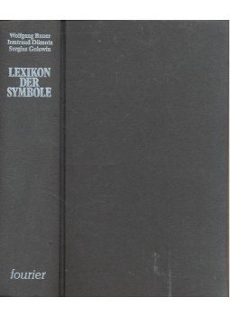 BAUER, WOLFGANG - DÜMOTZ, IRMTRAUD - GOLOWIN, SERGIUS - Lexikon der Symbole BAUER, WOLFGANG - DÜMOTZ, IRMTRAUD - GOLOWIN, SERGIUS - Lexikon der Symbole, null 1980 antikvár könyv