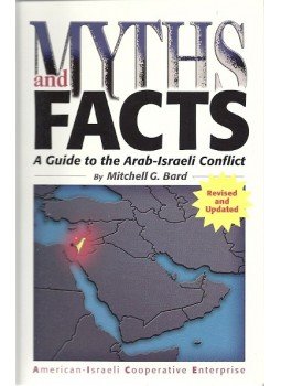 BARD, MITCHELL G. - Myths and Facts - A Guide to the Arab-Israeli Conflict, null 2006 antikvár könyv