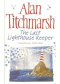 Titchmarsh, Alan - The Last Lighthouse Keeper