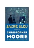Christopher Moore - Sacre Bleu: A Comedy D'Art