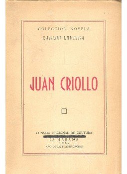 LOVEIRA, CARLOS - Juan Criollo, null 1962 antikvár könyv