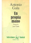 Gala, Antonio - En propia mano