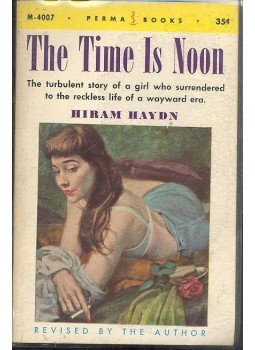 HAYDN, HIRAM - The Time Is Noon HAYDN, HIRAM - The Time Is Noon, null 1948 antikvár könyv
