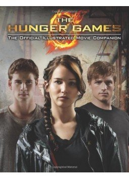 Egan, Kate - The Hunger Games: Official Illustrated Movie Companion, null 2012 antikvár könyv