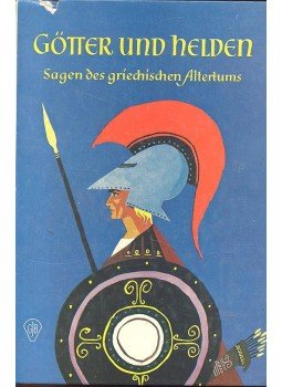 - Götter und Helden - Sagen des griechischen Altertums - Götter und Helden - Sagen des griechischen Altertums, null 0 antikvár könyv