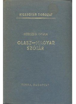Herczeg Gyula - Olasz-magyar szótár Herczeg Gyula - Olasz-magyar szótár, Budapest 1966 antikvár könyv