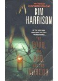 Kim Harrison - The Good, the Bad and the Undead