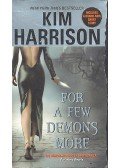 Kim Harrison - For a Few Demons More