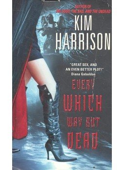 Kim Harrison - Every Which Way But Dead Kim Harrison - Every Which Way But Dead, null 2007 antikvár könyv