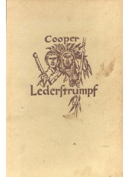 COOPER, JAMES FENNIMORE - Lederstumpf Erzählungen (Der Wildtöter; Der Letzte Mohikaner; Der Pfadfinder; Lederstumpf; Der Wildsteller), null 1956 antikvár könyv