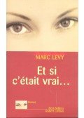 Marc Levy - Et si c'était vrai...