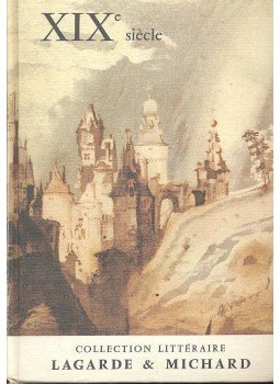 LAGARDE, ANDRÉ - MICHARD, LAURENT - XIXe Siècle Collection Littéraire LAGARDE, ANDRÉ - MICHARD, LAURENT - XIXe Siècle Collection Littéraire, null 1968 antikvár könyv