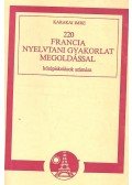 Karakai Imre - 220 Francia nyelvtani gyakorlat megoldással