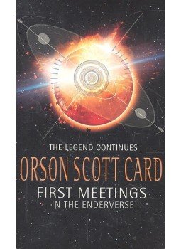 Orson Scott Card - First Meetings in the Enderverse Orson Scott Card - First Meetings in the Enderverse, null 2003 antikvár könyv