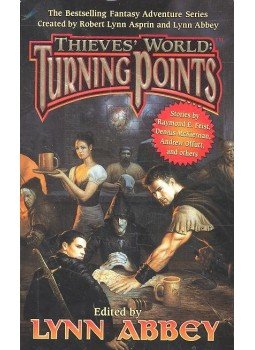 Abbey, Lynn - Thieves' World - Turning Points Abbey, Lynn - Thieves' World - Turning Points, null 2003 antikvár könyv