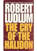 Robert Ludlum - The Cry of The Halidon