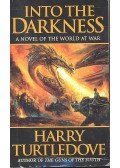 TURTLEDOVE, HARRY - Into the Darkness
