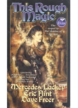 LACKEY, MERCEDES - FLINT, ERIC - FREER, DAVE - This Rough Magic LACKEY, MERCEDES - FLINT, ERIC - FREER, DAVE - This Rough Magic, null 2007 antikvár könyv