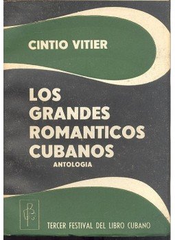 Vitier, Cintio - Los grandes romanticos Cubanos - Antologia, null 0 antikvár könyv