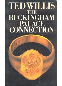 WILLIS, TED - The Buckingham Palace Connection WILLIS, TED - The Buckingham Palace Connection, null 1978 antikvár könyv