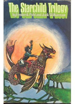 POHL, FREDERIK - WILLIAMSON, JACK - The Starchild Trilogy POHL, FREDERIK - WILLIAMSON, JACK - The Starchild Trilogy, null 1969 antikvár könyv