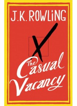 J. K. Rowling - The Casual Vacancy J. K. Rowling - The Casual Vacancy, London 2012 antikvár könyv