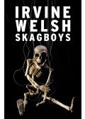 Irvine Welsh - Skagboys (angol)