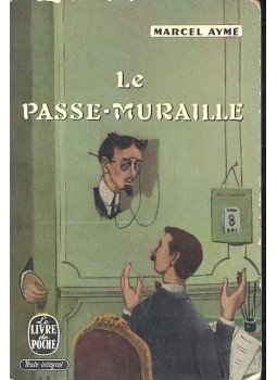 Aymé, Marcel - Le Passe-Muraille Aymé, Marcel - Le Passe-Muraille, null 1943 antikvár könyv