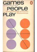 BERNE, ERIC m. d. - Games People Play: The Psychology of Human Relationships