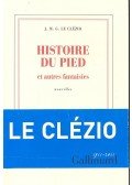 Le Clézio, Jean-Marie Gustave - Histoire du pied et autres fantaisies