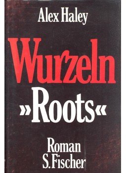 Haley, Alex - Wurzeln Haley, Alex - Wurzeln, null 1977 antikvár könyv