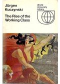 Kuczynski, Jürgen - The Rise of the Working Class