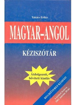Takács Erika - Magyar-angol kéziszótár (Regiszteres kiadás) Takács Erika - Magyar-angol kéziszótár (Regiszteres kiadás), null 2002 antikvár könyv