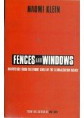 Klein, Naomi - Fences and Windows - Dispatches From the Front Lines of the Globalization Debate