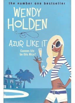 Wendy Holden - Azur Like It Wendy Holden - Azur Like It, null 2011 antikvár könyv