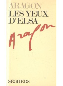 Aragon, Louis - Les yeux d'elsa Aragon, Louis - Les yeux d'elsa, null 1975 antikvár könyv