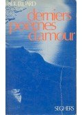 Éluard, Paul - Derniers poèmes d'amour
