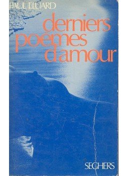 Éluard, Paul - Derniers poèmes d'amour Éluard, Paul - Derniers poèmes d'amour, null 1957 antikvár könyv