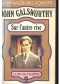 John Galsworthy - Sur l'autre rive
