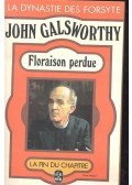 John Galsworthy - Floraison perdue