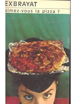 Charles Exbrayat - Aimez-vous la pizza ?, null 1979 antikvár könyv