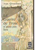 Giraudoux, Jean - La Gurerre de Troie - n'aura pa lieu